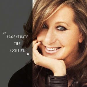 Delete the negative, accentuate the positive