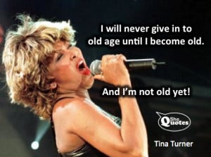 Tina Turner Quote