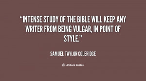 quote-Samuel-Taylor-Coleridge-intense-study-of-the-bible-will-keep ...