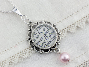 Ophelia Necklace - William Shakespeare Jewelry with Hamlet Love Quote ...
