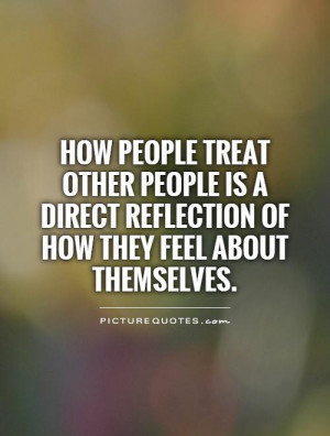 Images of Quotes About People How to Treat