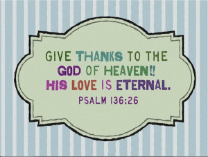 Bible Verses About Love Psalm 136-26 Colorful Picture