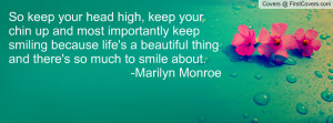 Keep Your Head Up Quotes Marilyn Monroe so keep your head-120089 jpgi