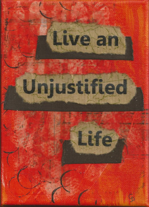 Live An Unjustified Life Inspirational Painting – Orange