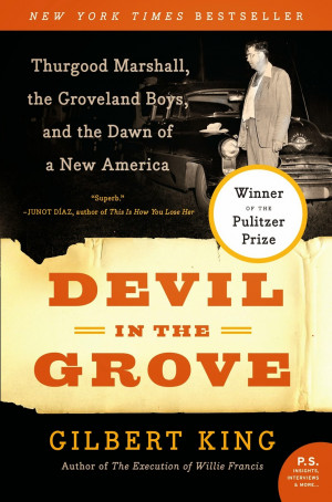 Devil in the Grove: Thurgood Marshall, the Groveland Boys, and the ...