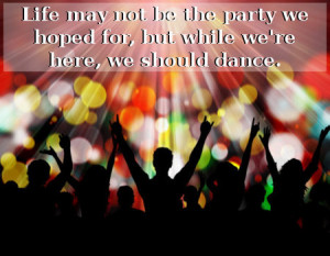 Go Back > Gallery For > Party Life Quotes