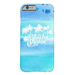Beach Please Funny Quote iPhone Case Barely There iPhone 6 Case