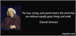 quote-the-true-strong-and-sound-mind-is-the-mind-that-can-embrace ...