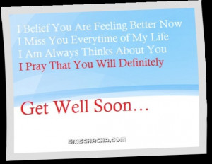 Belief You Are Feeling Better Now I Miss You Everytime Of My Life I ...