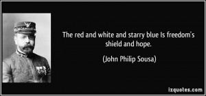 quote-the-red-and-white-and-starry-blue-is-freedom-s-shield-and-hope ...