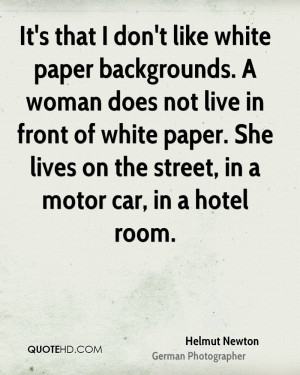 ... white paper. She lives on the street, in a motor car, in a hotel room