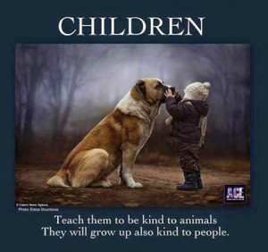 teaching kids to be kind to animals is as imperative as teaching them ...