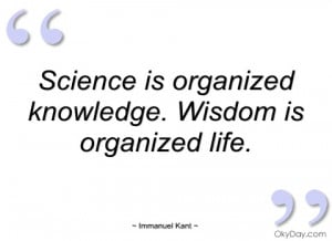 science is organized knowledge immanuel kant