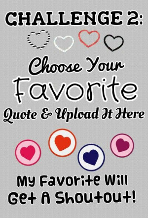 Please only submit one quote, and title your quote/pin 'Challenge 2'