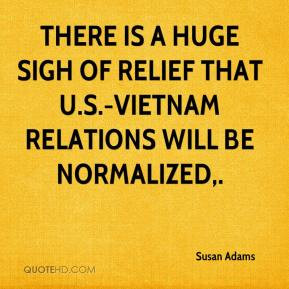 There is a huge sigh of relief that U.S.-Vietnam relations will be ...