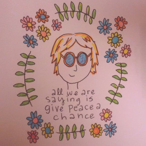 all we are saying is give peace a chance - John Lennon