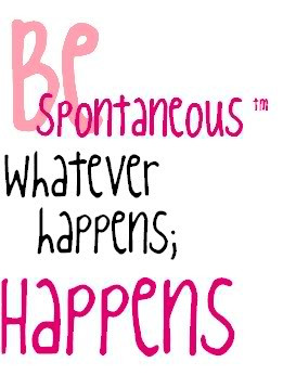 Be Spontaneous Picture