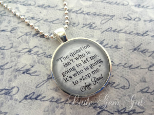 > Custom Photo and Glass Dome > Ayn Rand Jewelry - Ayn Rand Quote ...