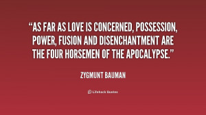 As far as love is concerned, possession, power, fusion and ...