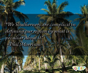 quotes about southerners follow in order of popularity. Be sure to ...