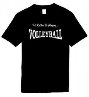 Volleyball Quotes For Shirts Mens Funny T-Shirt I D RATHER