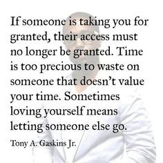 ... loving yourself means letting someone else go..... Tony A Haskins Jr