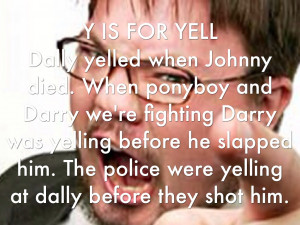 The Outsiders Dally Gets Shot Y is for yell dally yelled when johnny ...