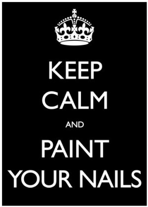 KEEP CALM and PAINT YOUR NAILS