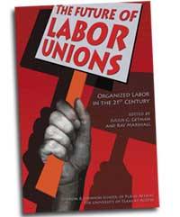 Future of Labor Unions: Organized Labor in the 21st Century