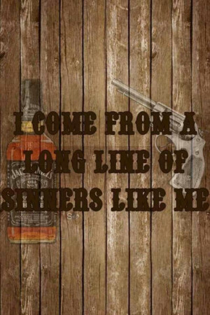 ... to raise a family, that comes from a long line of sinners like me