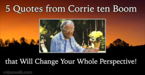 Leave It to Corrie ten Boom to Change My Whole Perspective in Just 5 ...