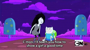mon, I'll teach you how to show a girl a good time.