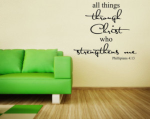 ... Phillipians 4:13 Bible Verse Vinyl Wall Decal....Your choice of color