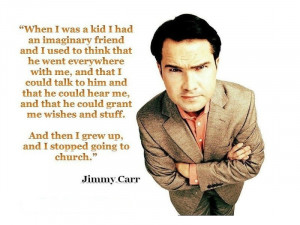 Great Jimmy V Quotes ~ A great quote from Jimmy Carr : atheism