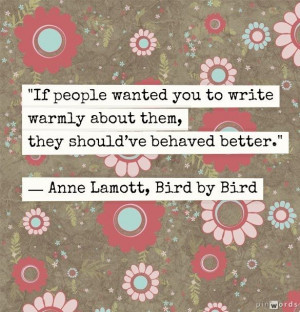Writing instructions from Anne Lamott.