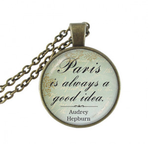 Hepburn, Paris quote pendant, Paris necklace charm, Paris jewelry ...