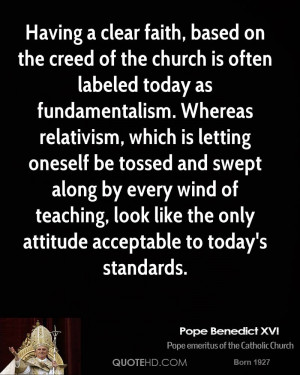 Having a clear faith, based on the creed of the church is often ...