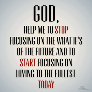 Keep your focus on God!