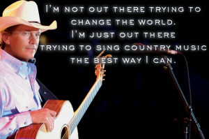 Great Quotes from Country Singers III: Strait, Tucker, Rice