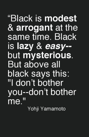 Quote- Yohji Yamamoto