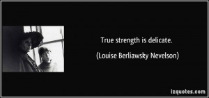 More Louise Berliawsky Nevelson Quotes