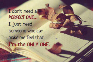 Home » Picture Quotes » Love » I don’t need a perfect one. I just ...