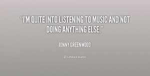 ... -Jonny-Greenwood-im-quite-into-listening-to-music-and-183002_2.png
