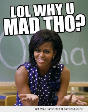 why you mad Michelle obama barack classroom funny pics pictures pic ...