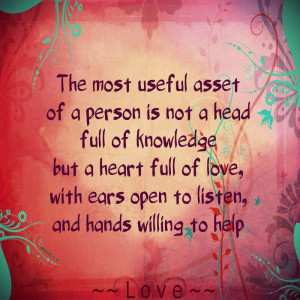 The most useful asset of a person is not a head full of knowledge, but ...