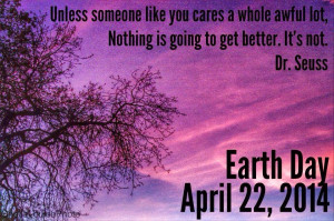 ... best earth day 2015 quotes on 22 april top best quotes on earth day