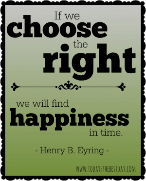 if we choose the right, we will find happiness
