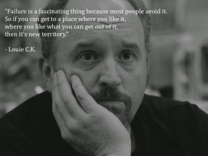 ... also included this image of Louie C.K. with his quote about failure