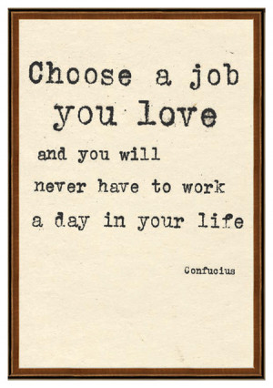 Confucius Quotes About Family Confucius choose a job you