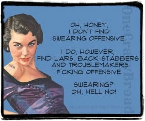 Swearing? No problem. Liars...
